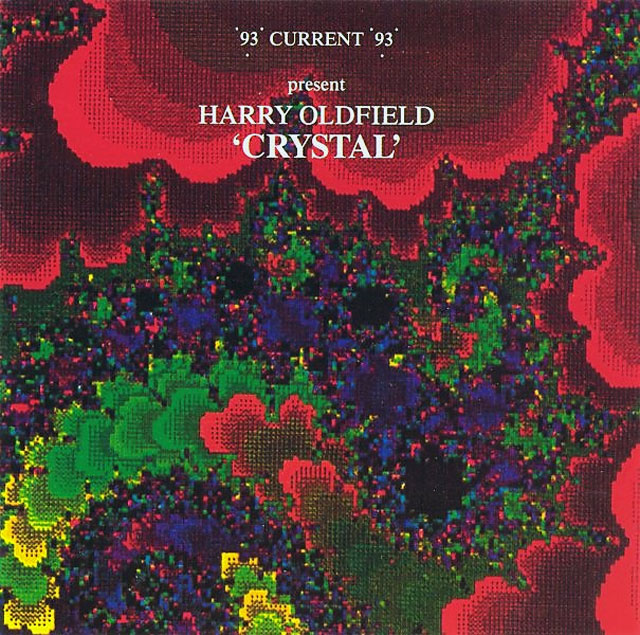 Current 93 Presents : Harry Oldfield "Crystal" (1990)