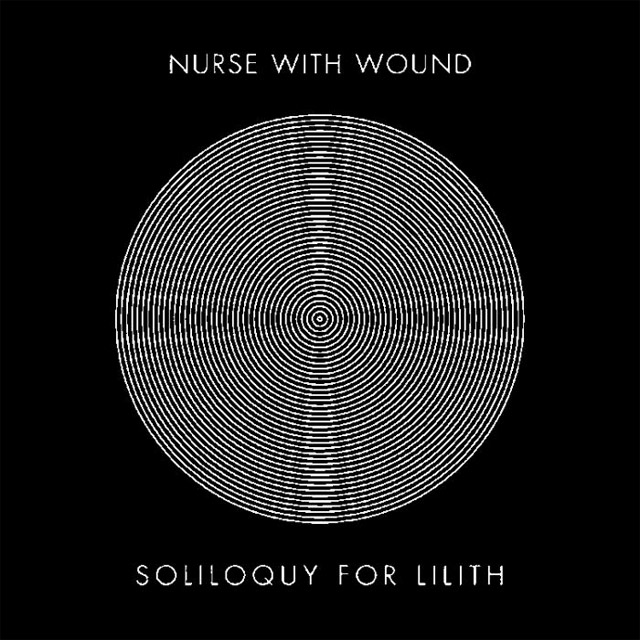 Nurse With Wound 'Soliloquy For Lilith' (1988)