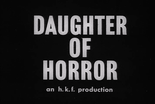 Daughter of Horror (1955) by JOHN PARKER