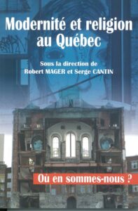Modernité et religion au Québec. Où en sommes-nous ? (2010)